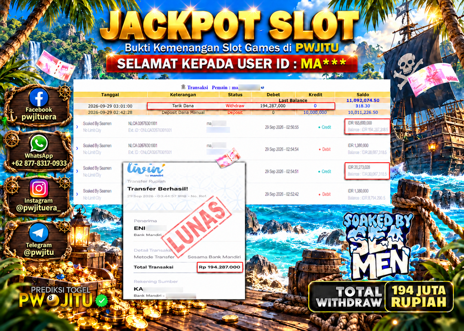 PWJITU JACKPOT SLOT SOAKED BY SEA MEN  Rp.194.287.000,- LUNAS